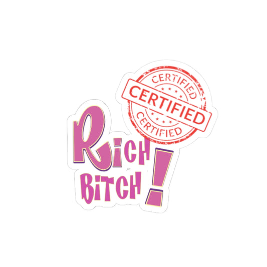 Certified Rich Bitch